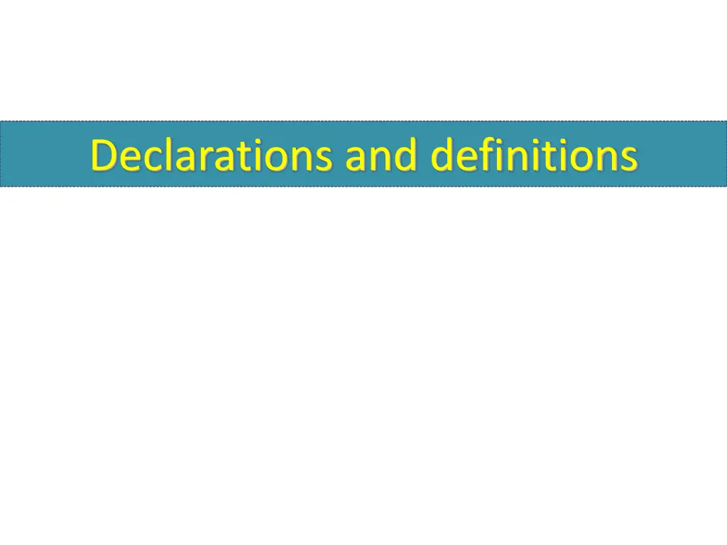 declarations and definitions