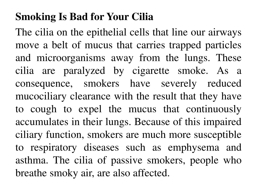 smoking is bad for your cilia the cilia