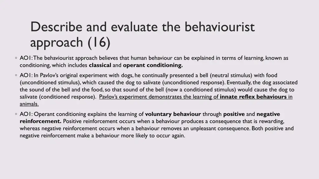 describe and evaluate the behaviourist approach 16