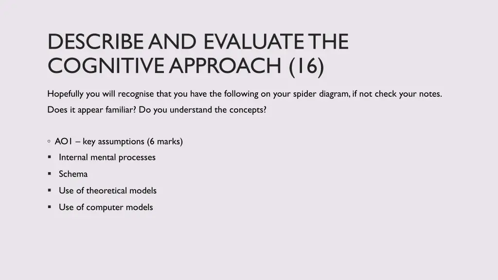 describe and evaluate the cognitive approach 16