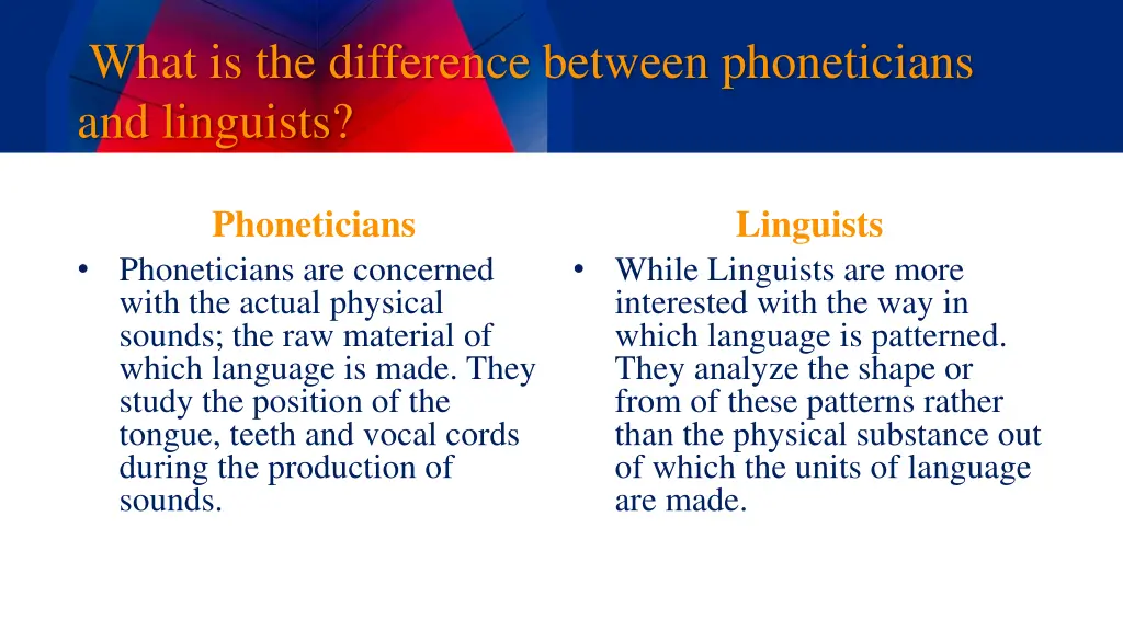 what is the difference between phoneticians