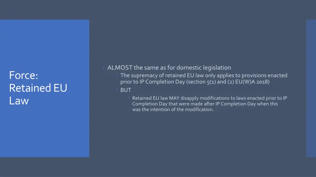 almost the same as for domestic legislation