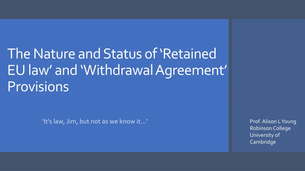 the nature and status of retained