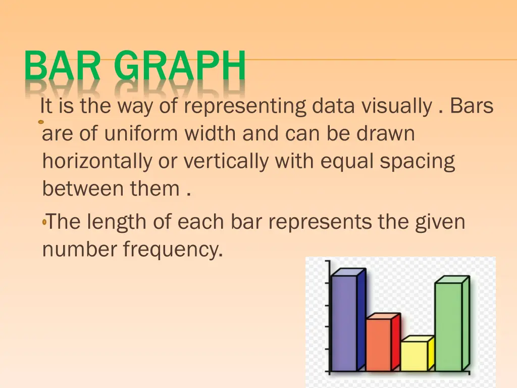 bar graph it is the way of representing data