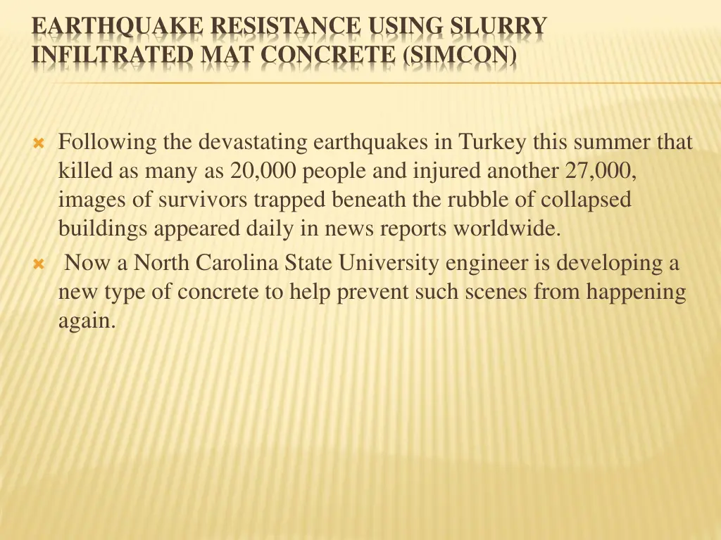 earthquake resistance using slurry infiltrated