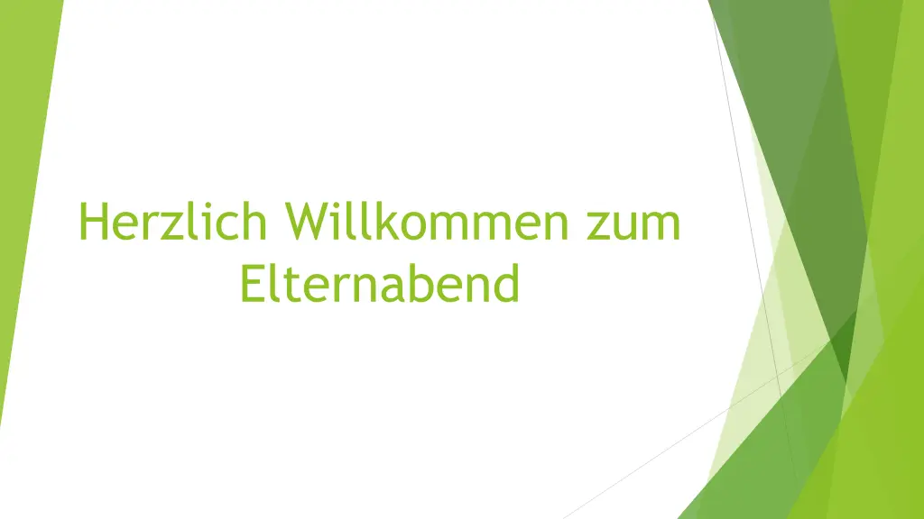 herzlich willkommen zum elternabend