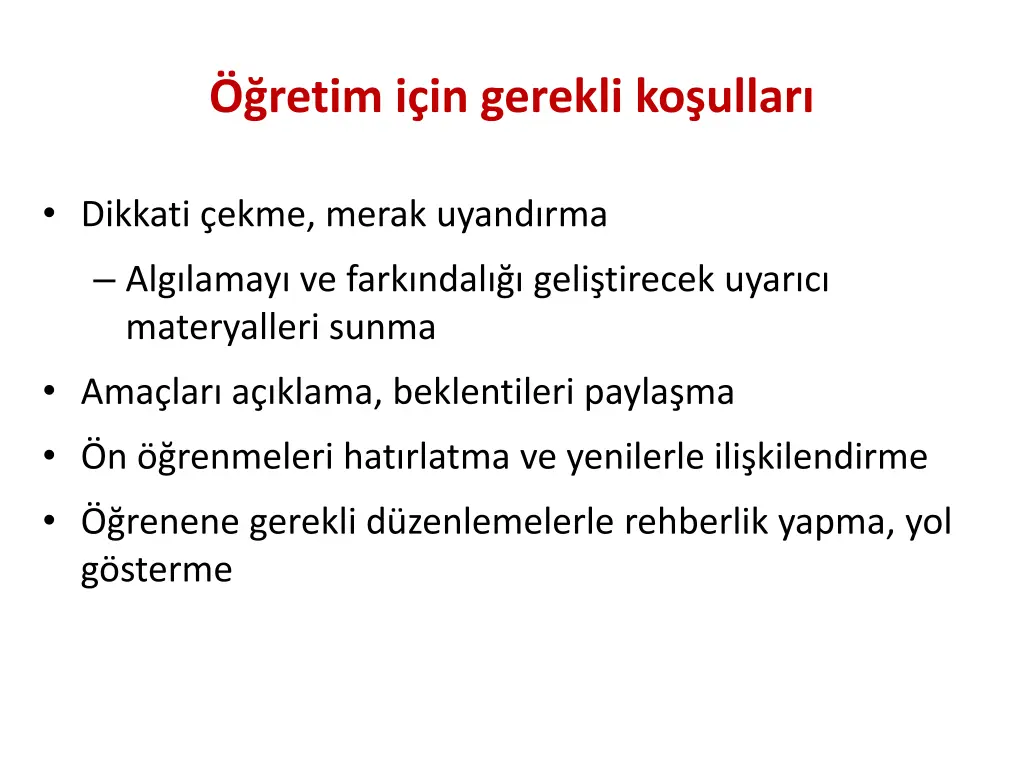 retim i in gerekli ko ullar
