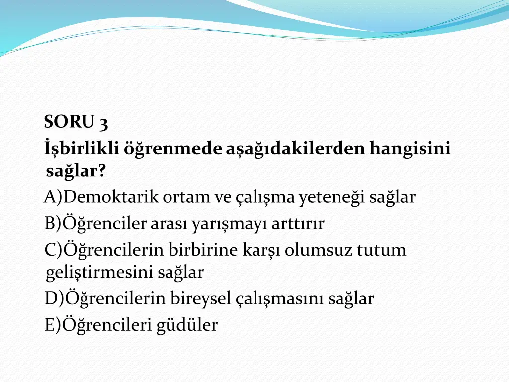 soru 3 birlikli renmede a a dakilerden hangisini