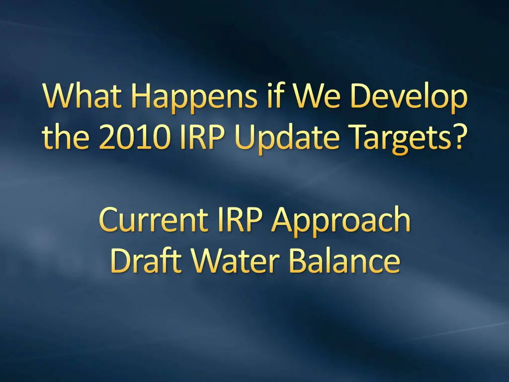what happens if we develop the 2010 irp update