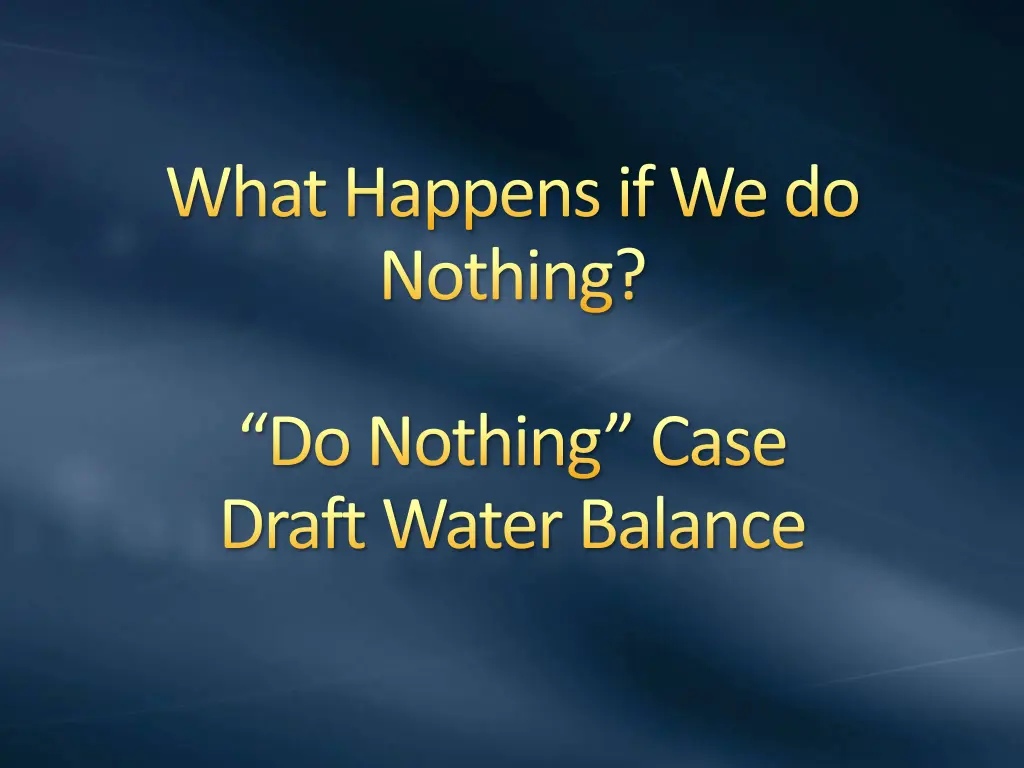 what happens if we do nothing