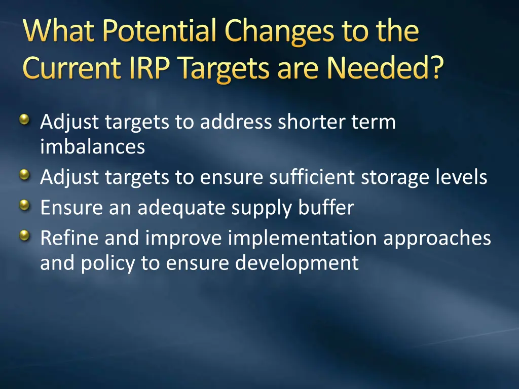 what potential changes to the current irp targets