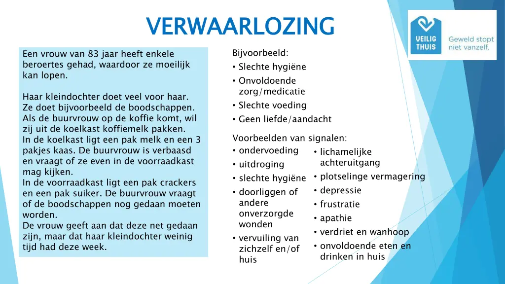 verwaarlozing bijvoorbeeld slechte hygi