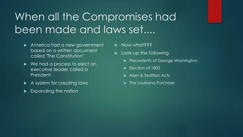 when all the compromises had been made and laws
