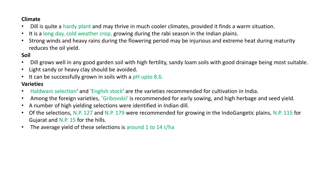climate dill is quite a hardy plant