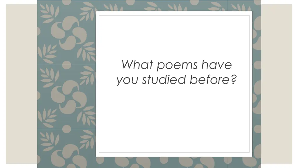 what poems have you studied before
