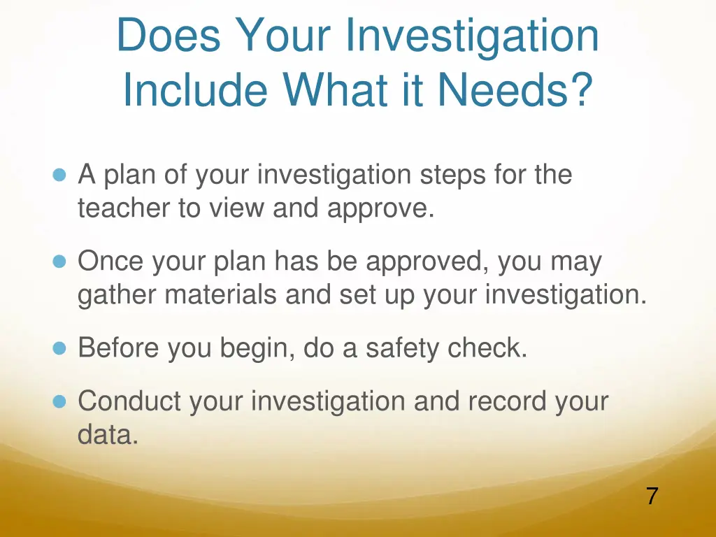 does your investigation include what it needs