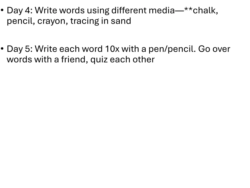 day 4 write words using different media chalk