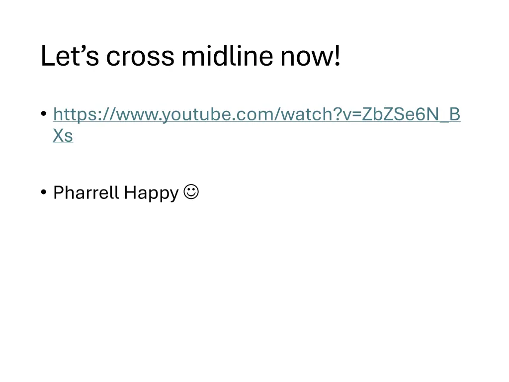 let s cross midline now