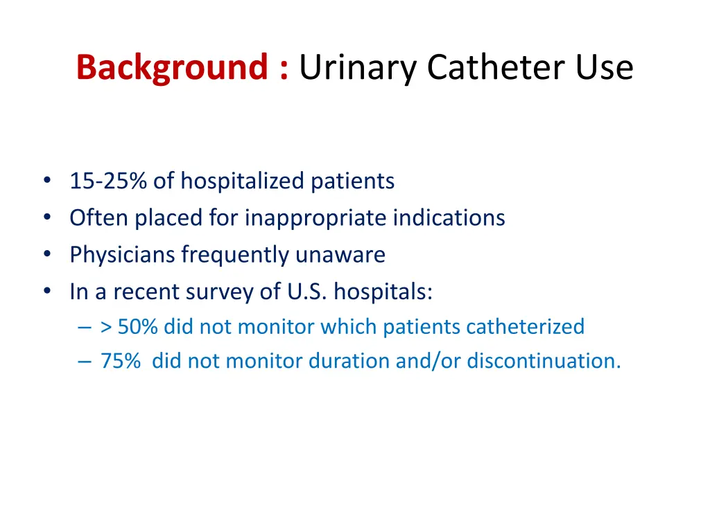 background urinary catheter use