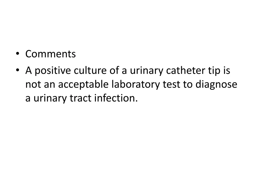 comments a positive culture of a urinary catheter