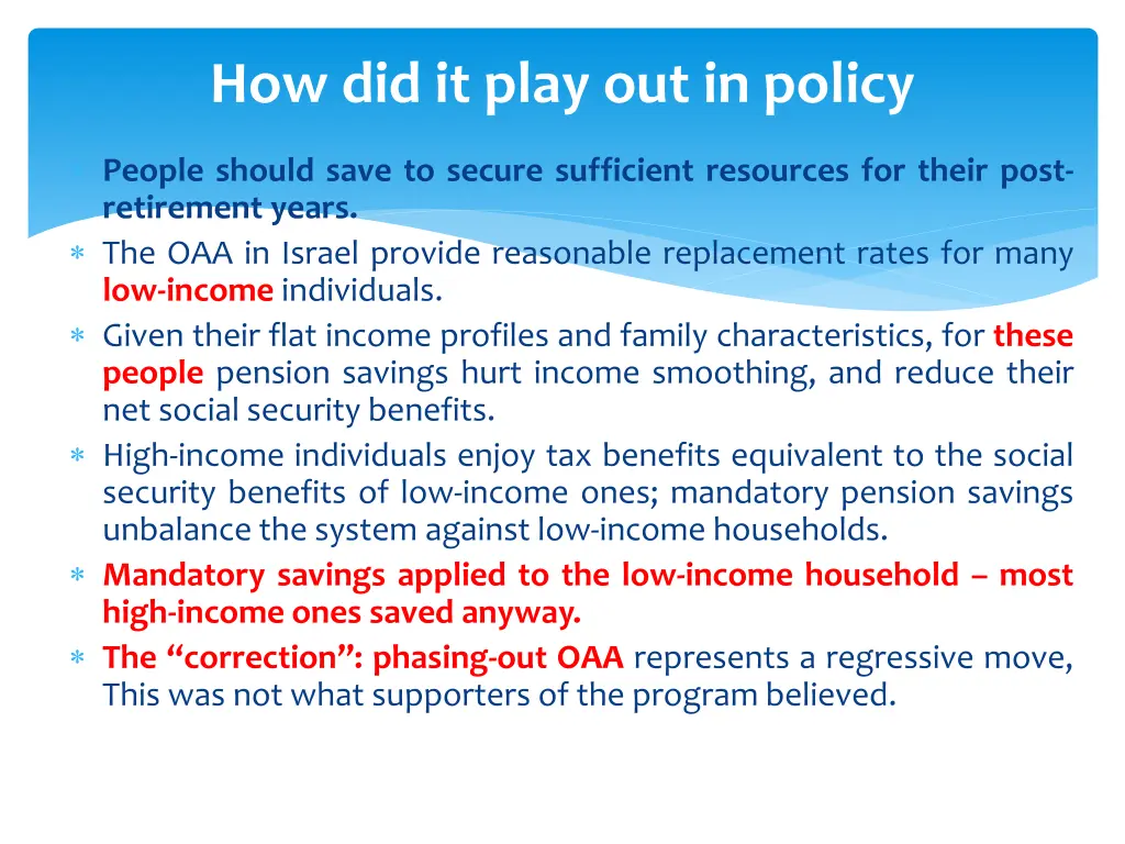 how did it play out in policy