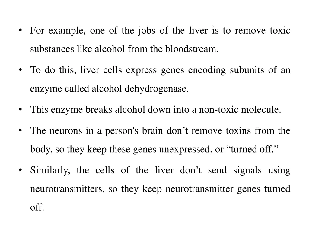 for example one of the jobs of the liver