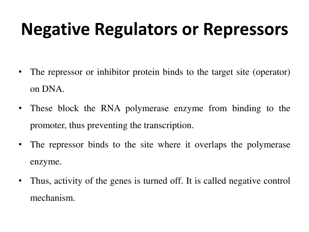 negative regulators or repressors
