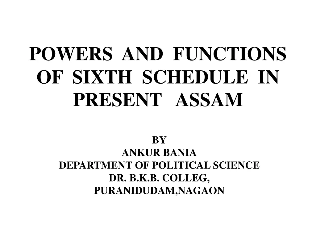 powers and functions of sixth schedule in present