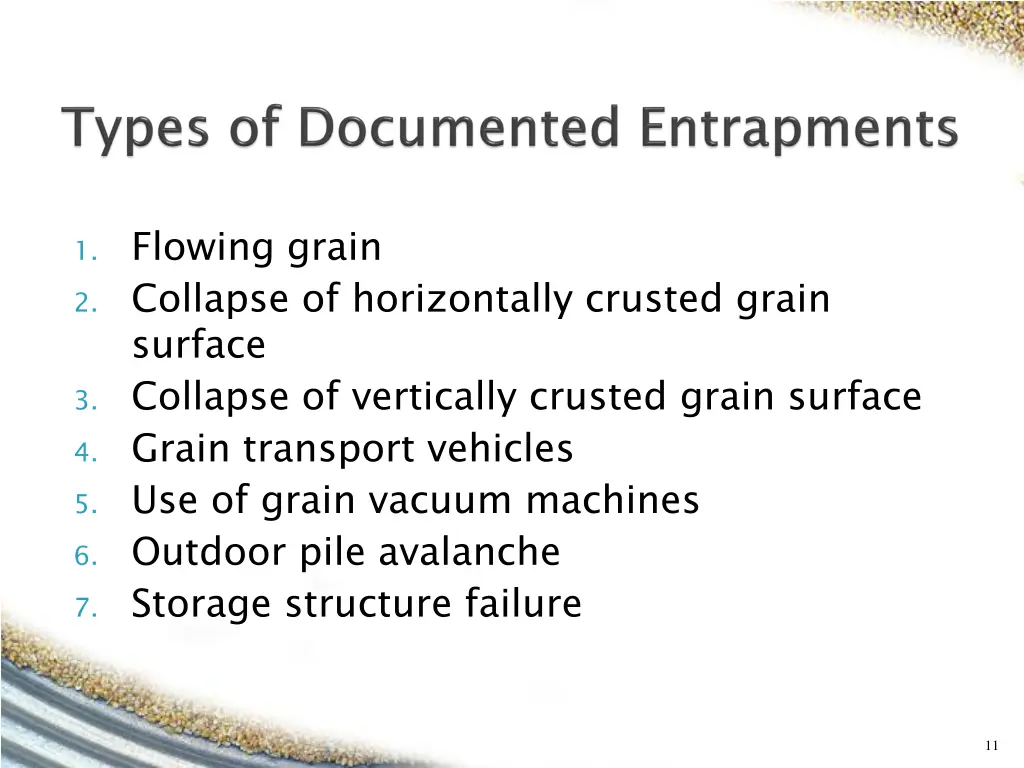 1 flowing grain 2 collapse of horizontally