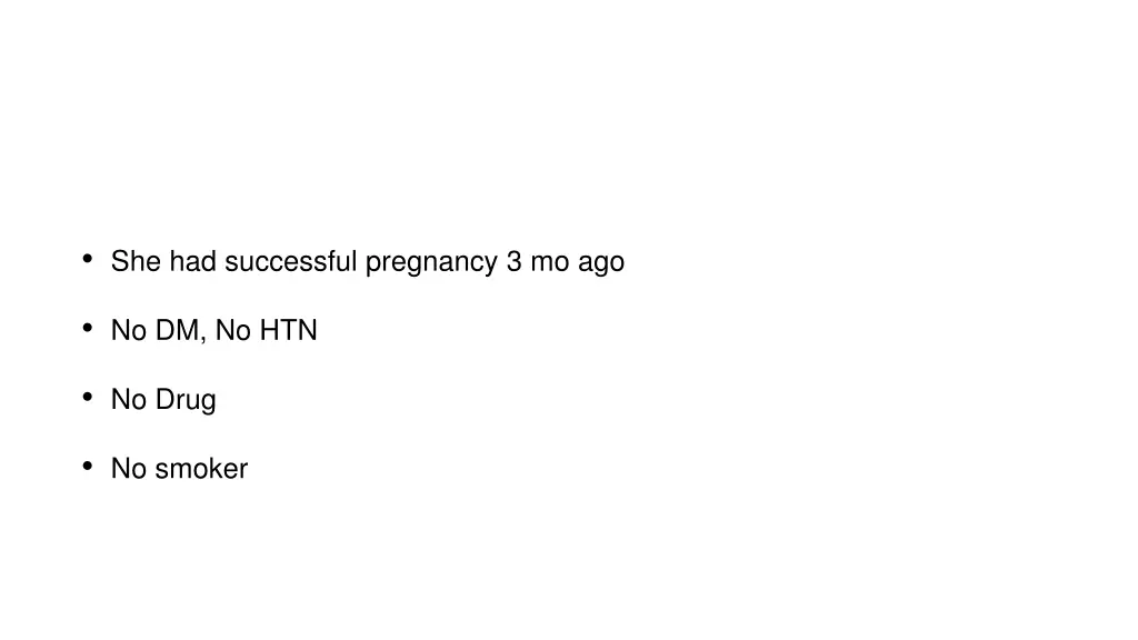 she had successful pregnancy 3 mo ago
