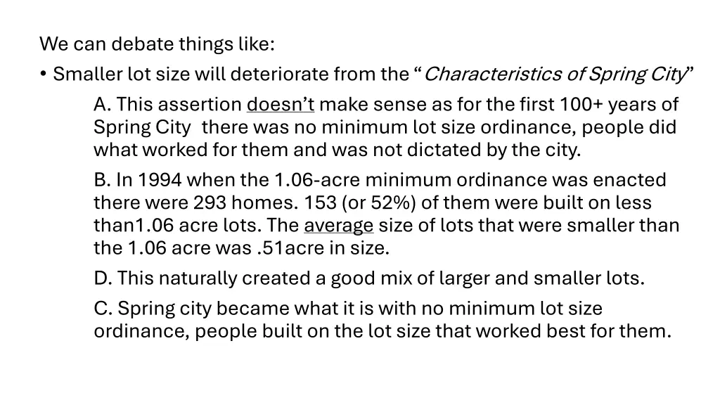 we can debate things like smaller lot size will