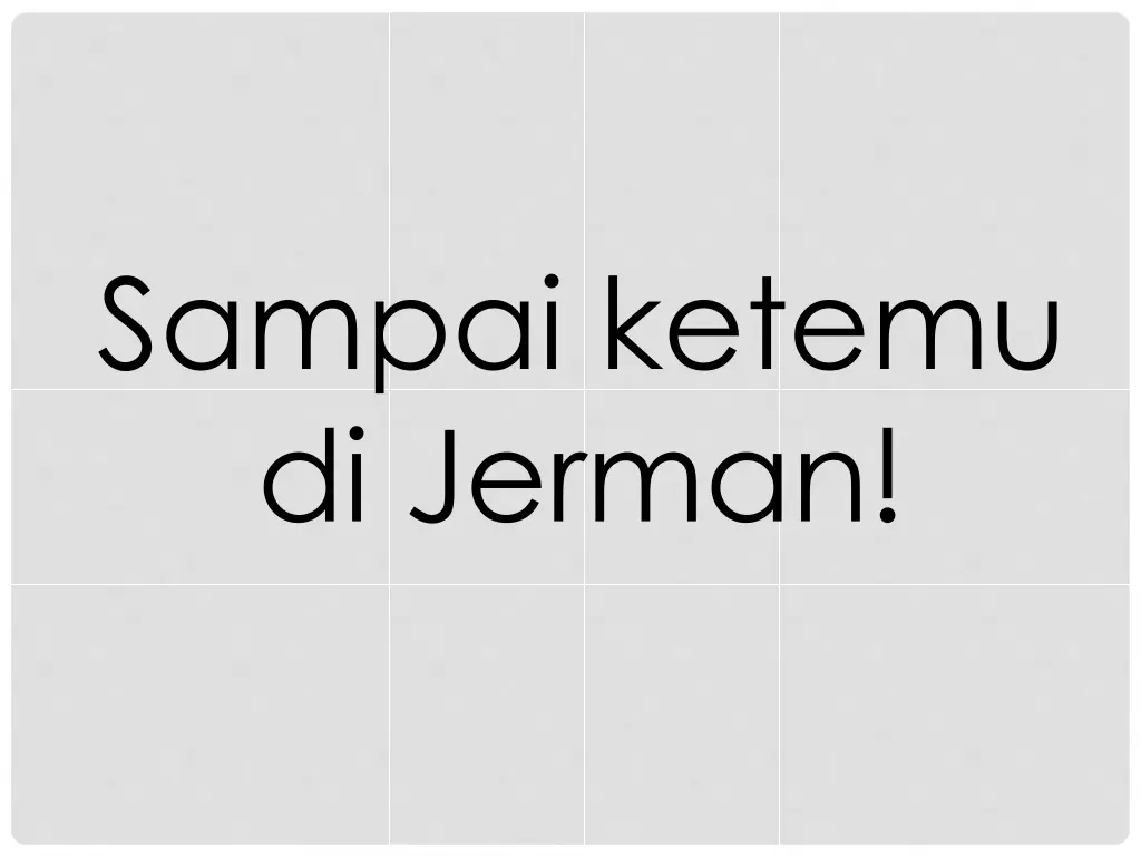 sampai ketemu di jerman