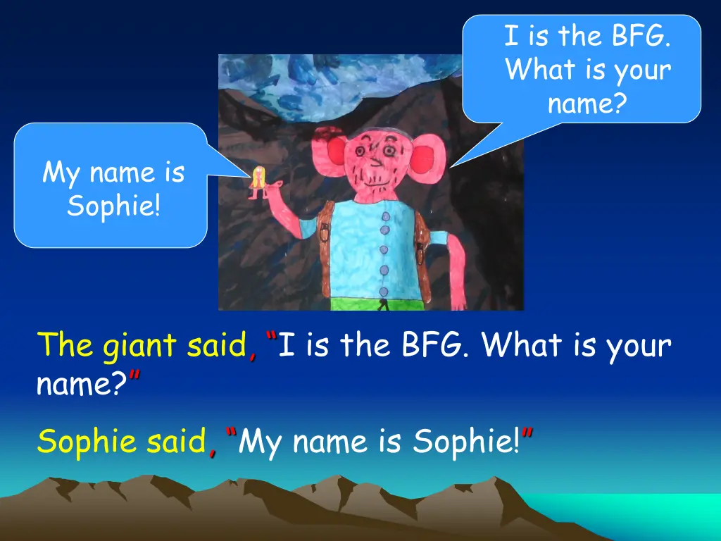 i is the bfg what is your name 1