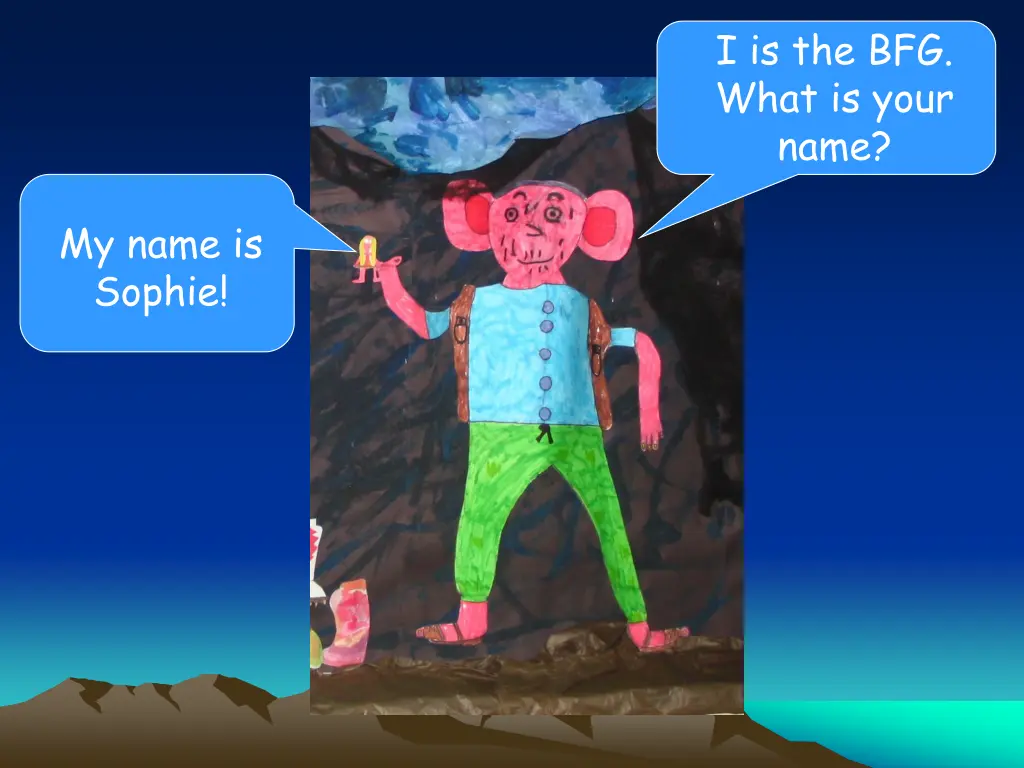 i is the bfg what is your name