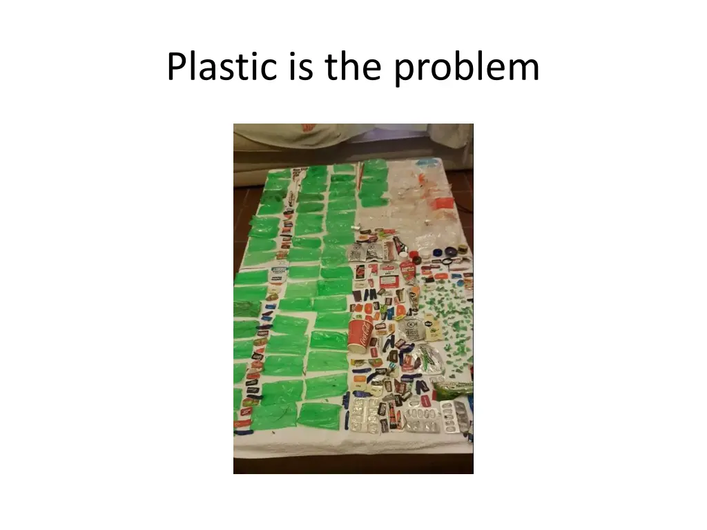plastic is the problem 2