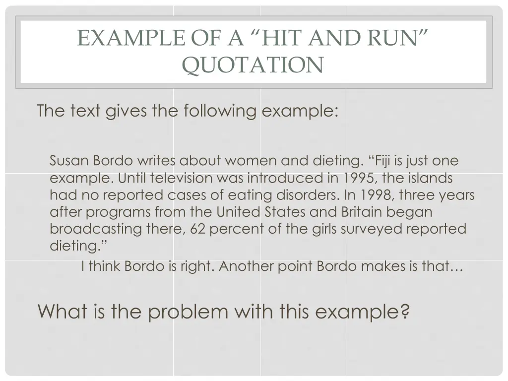 example of a hit and run quotation