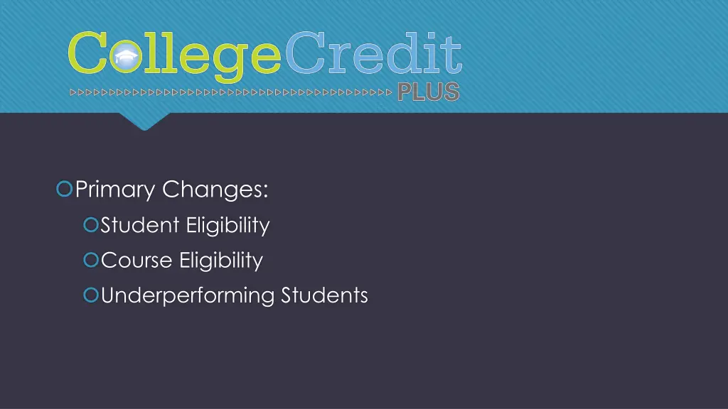 primary changes student eligibility course