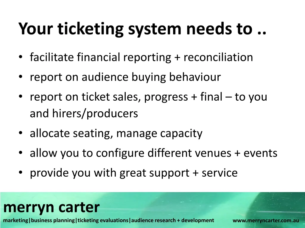 your ticketing system needs to 1