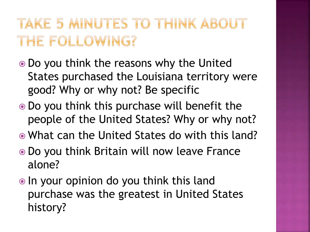 take 5 minutes to think about the following