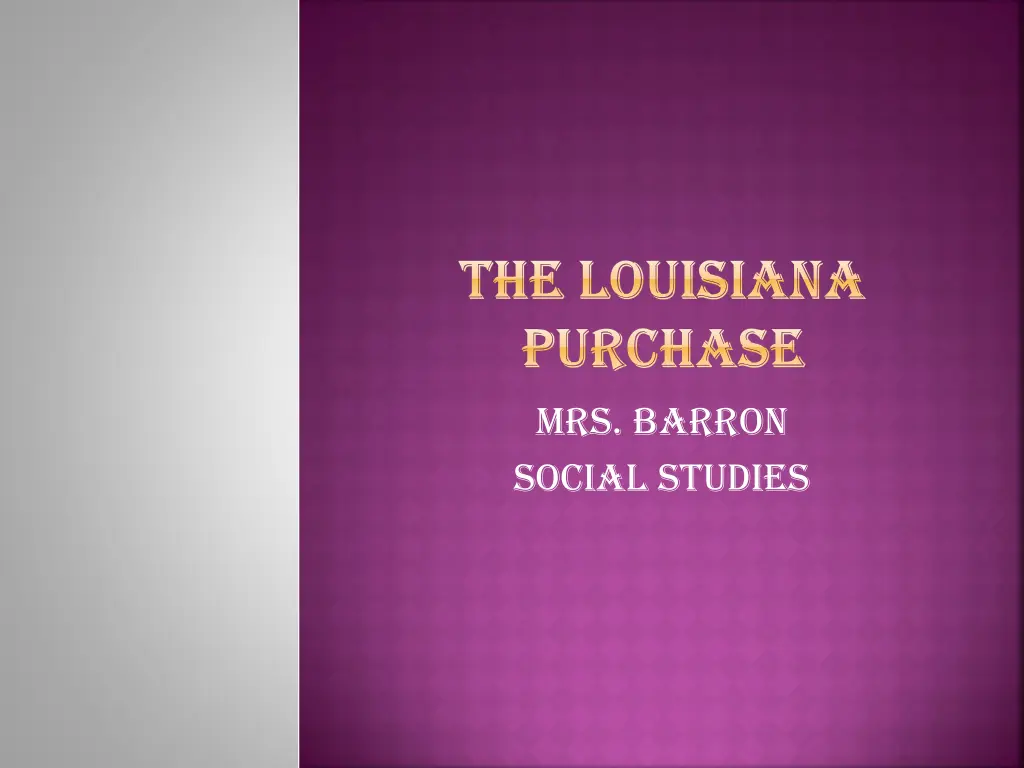 the louisiana the louisiana purchase purchase
