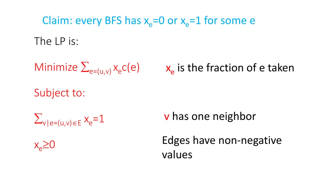 claim every bfs has x e 0 or x e 1 for some e