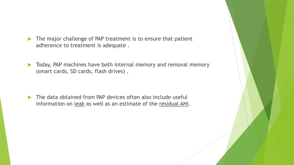 the major challenge of pap treatment is to ensure