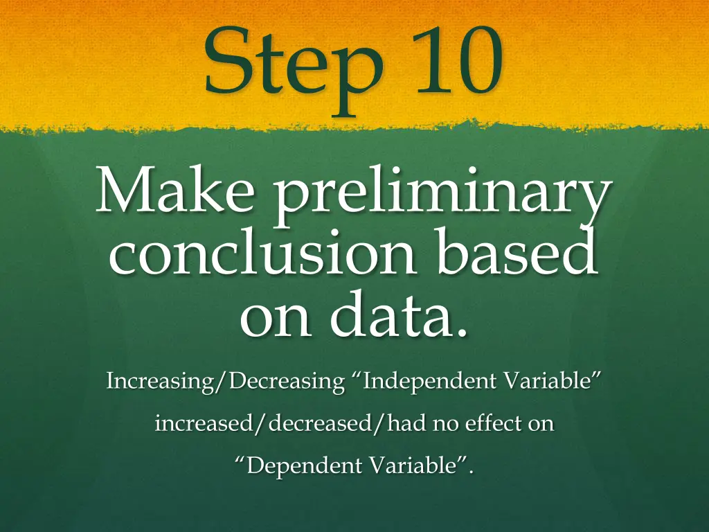 step 10 make preliminary conclusion based on data