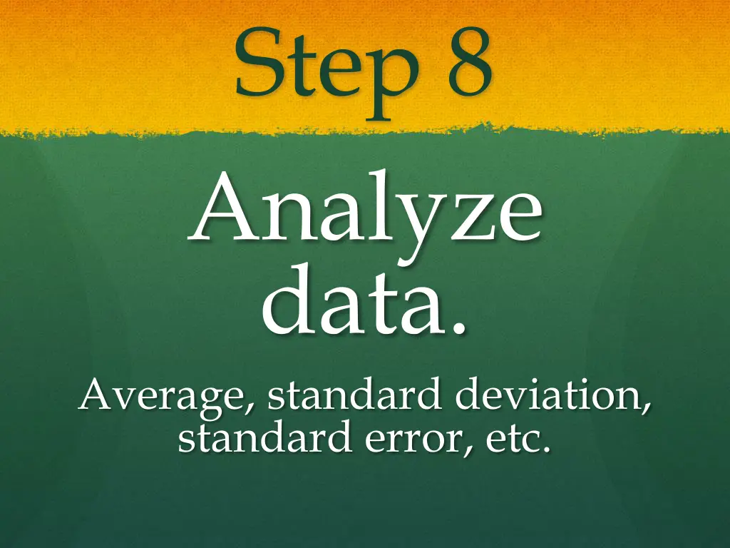 step 8 analyze data average standard deviation