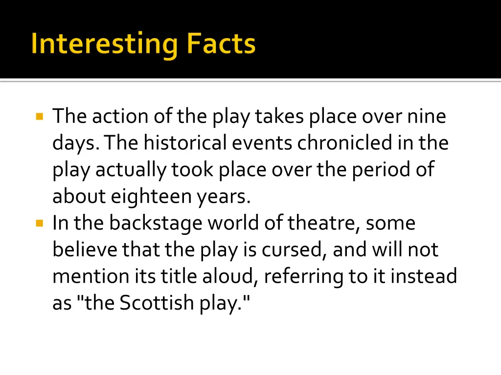 the action of the play takes place over nine days
