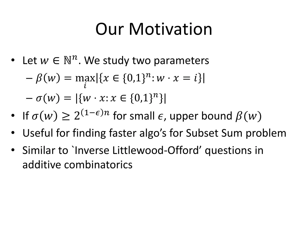 our motivation