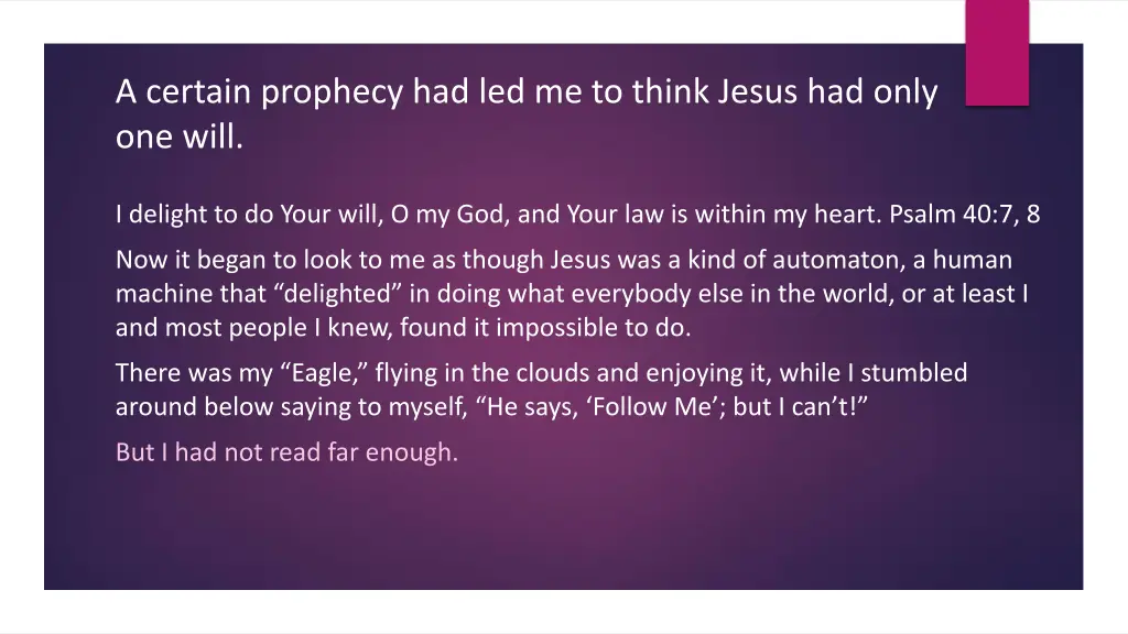 a certain prophecy had led me to think jesus