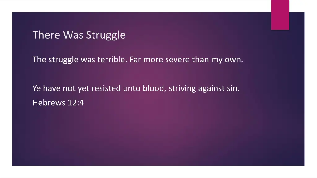 there was struggle