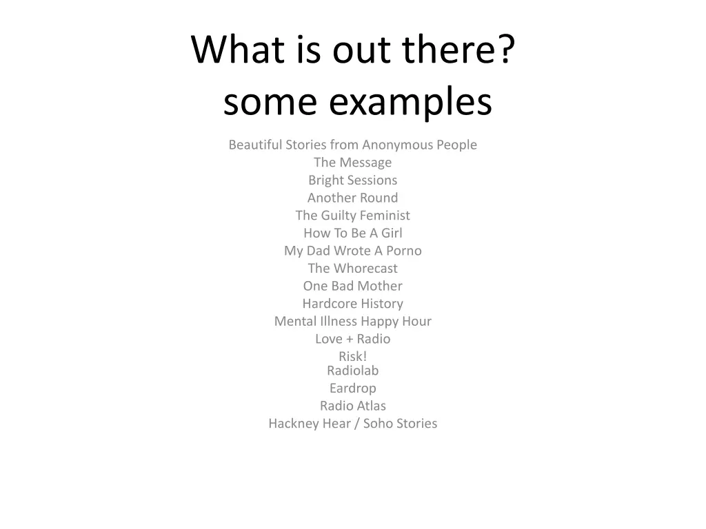 what is out there some examples