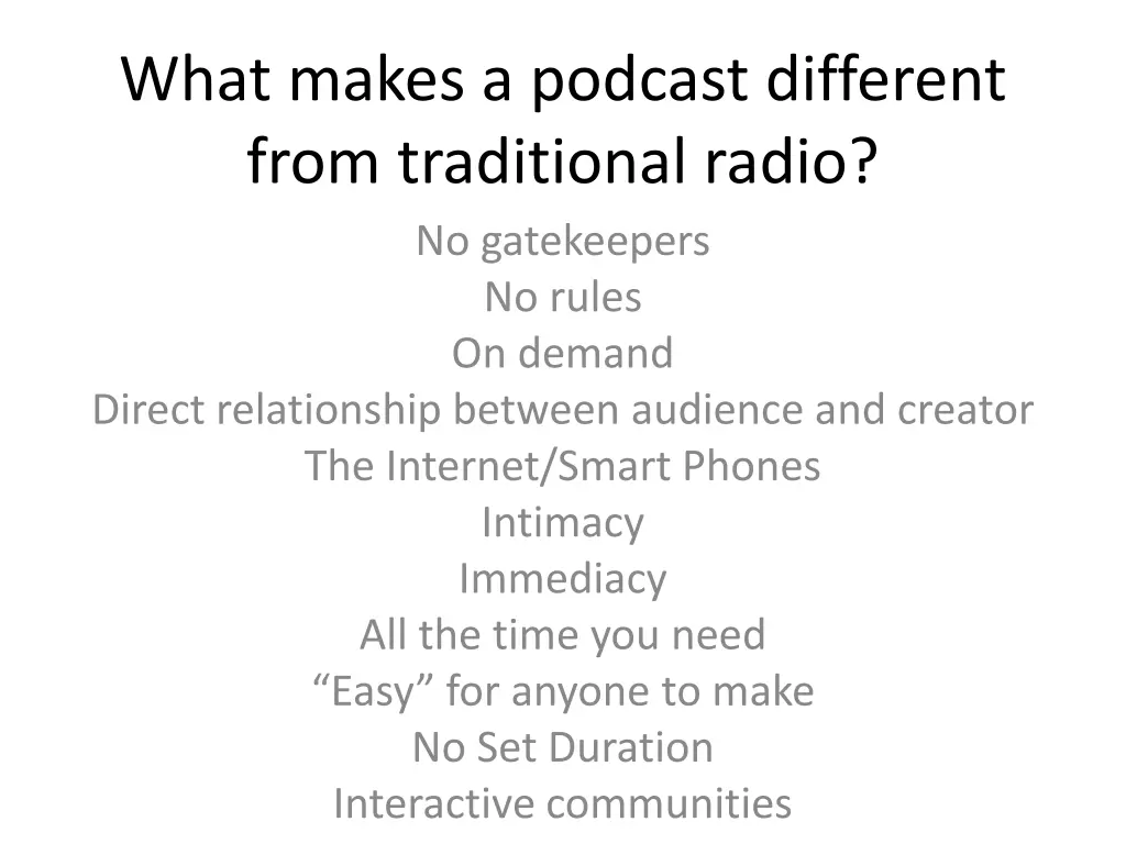 what makes a podcast different from traditional